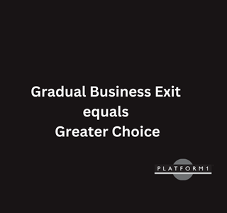 Gradual Business Exit = Greater Choice